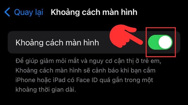 Nhấn bật tính năng Khoảng cách màn hình (Screen Distance)