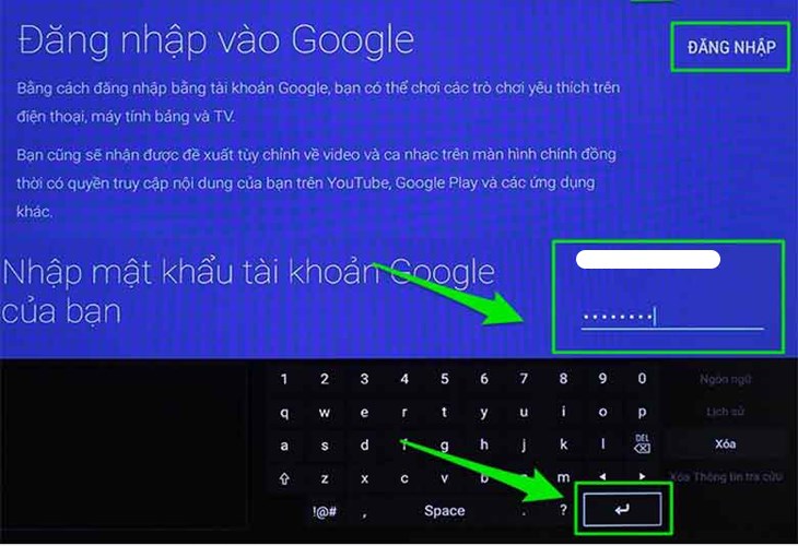 Nhấn chọn Đăng nhập để đăng nhập email và mật khẩu của mình sau đó chọn phím hình mũi tên trên bàn phím ảo