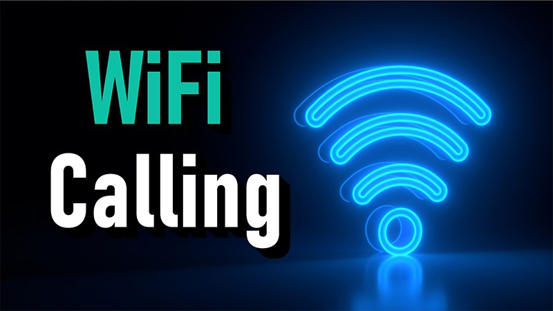 Wifi Calling là gì? Cách bật, tắt Wifi Calling trên iPhone, iPad