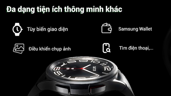 Galaxy Watch6 trang bị nhiều tiện ích phục vụ người dùng
