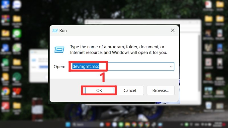 Khởi chạy lệnh devmgmt.msc trong cửa sổ Run