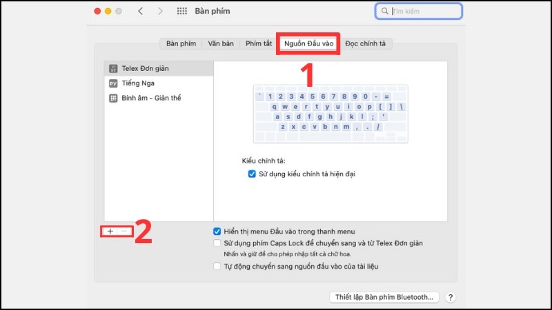  Bạn chọn vào Nguồn Đầu vào > Thêm hay xóa các kiểu nhập liệu bằng dấu + và dấu - 