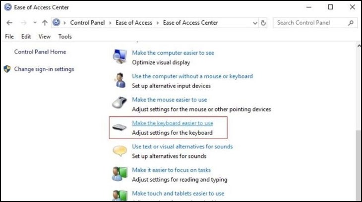 Trên cửa sổ Ease of Access Center và chọn Make the keyboard easier to use