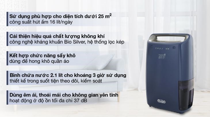 Máy hút ẩm Delonghi DEX216F hoạt động hiệu quả cho diện tích dưới 25 m2, với công suất hoạt động 300W, công suất hút 16 lít/ngày