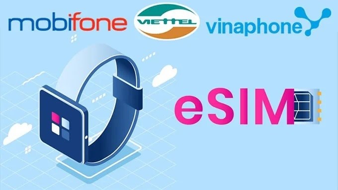 Nhà mạng hỗ trợ chuyển đổi eSIM bao gồm: Viettel, MobiFone và VinaFone