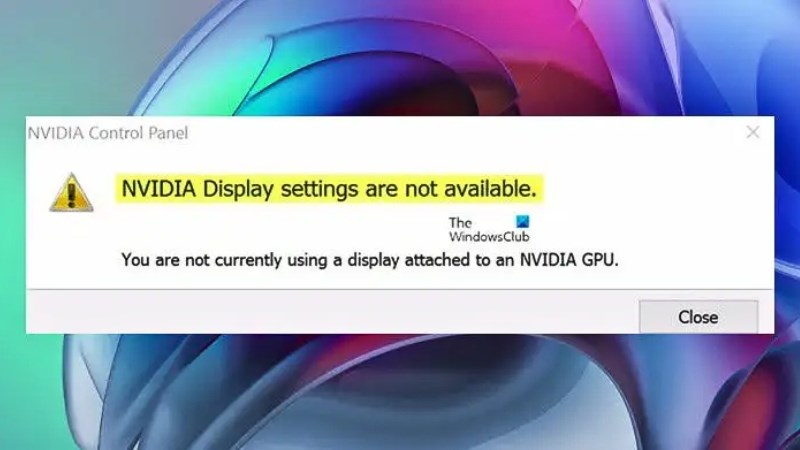 Không thể truy cập cài đặt hiển thị NVIDIA khi gặp lỗi