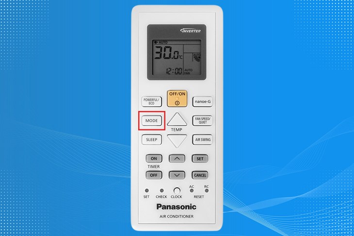 Nhấn nút MODE để chọn chế độ làm lạnh trên máy lạnh Panasonic phù hợp nhu cầu sử dụng