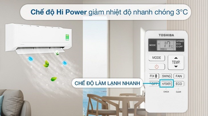 Chế độ Hi Power trên máy lạnh Toshiba giúp nhiệt độ phòng thấp hơn nhiệt độ cài đặt 3 độ C để làm mát nhanh chóng hơn