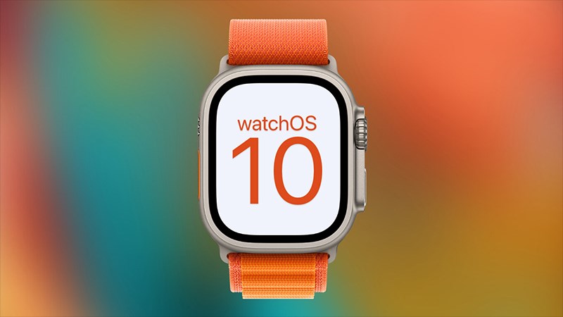 Apple Watch Ultra 2 sử dụng hệ điều hành watchOS 10 cập nhật nhiều tính năng mới mẻ