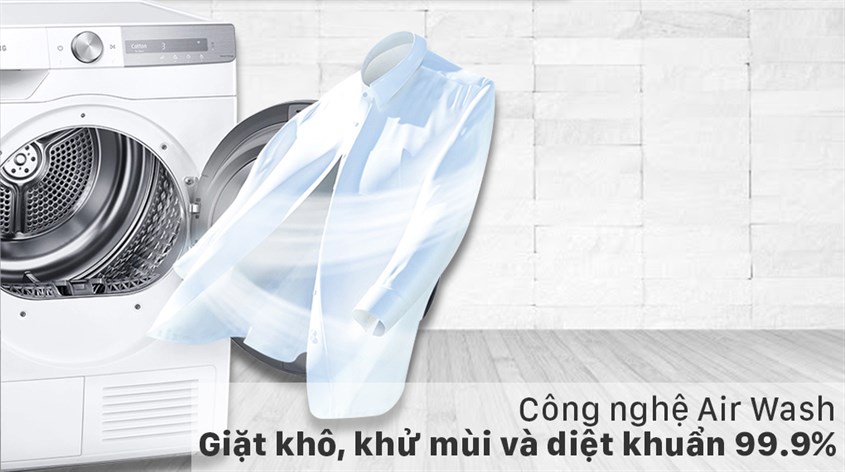 Cả 2 công nghệ giặt hơi nước Hygiene Steam và giặt khô Air Wash đều có tác dụng diệt khuẩn đến 99.9%