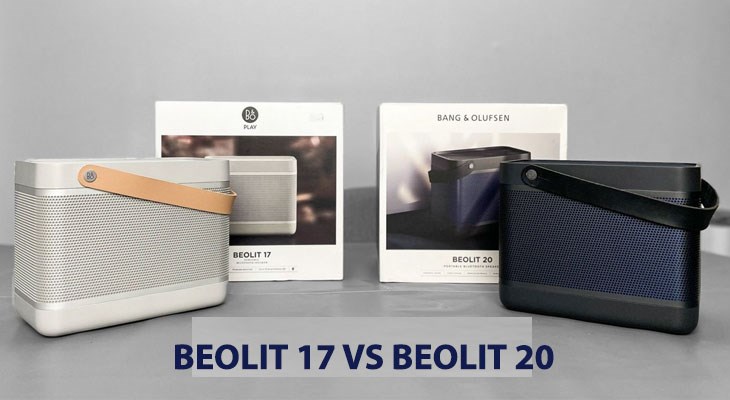 Loa bluetooth B&O Beolit ​​20 và Beolit ​​17 có cấu hình giống hệt nhau