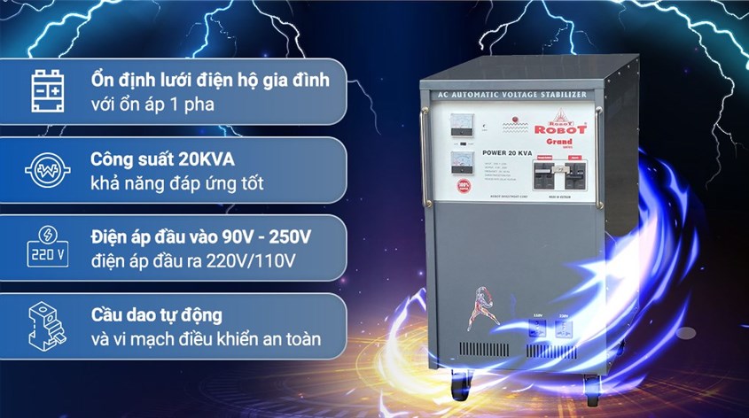 Bạn cần sử dụng Ổn áp Robot 1 pha 20KVA 90 hoặc các ổn áp khác để giữ nguồn điện ổn định