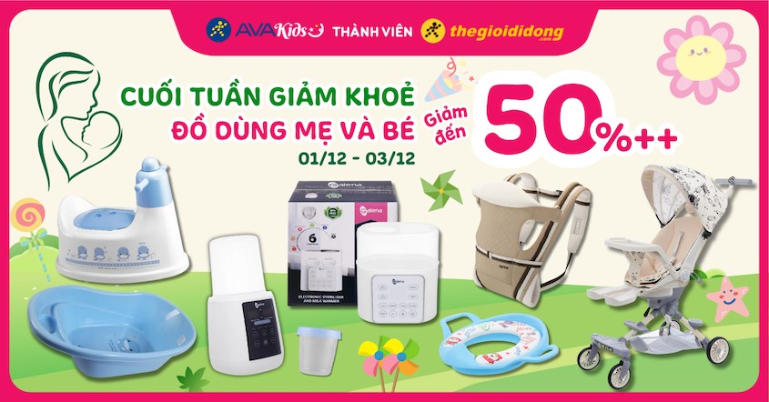 Cuối tuần giảm khoẻ: Đồ dùng gia dụng cho mẹ và bé giảm thoả thích đến 50%++