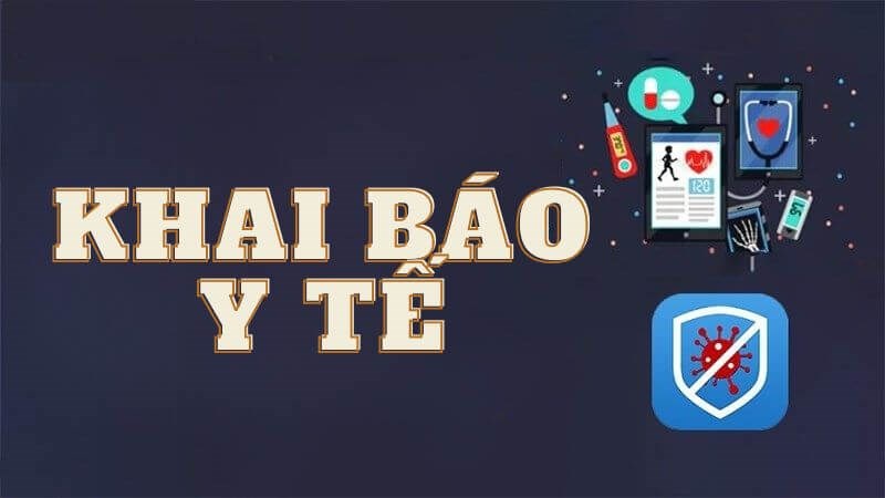 Nên thực hiện khai báo y tế để phòng tránh dịch bệnh