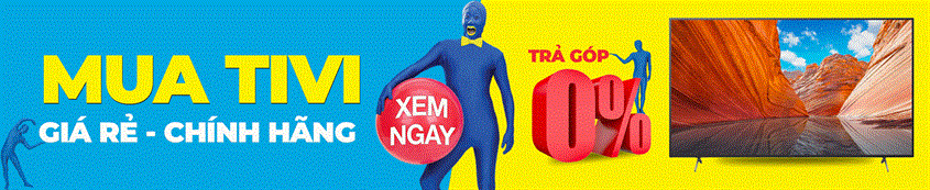 Mua tivi chính hãng giá rẻ trả góp 0% | Xem ngay