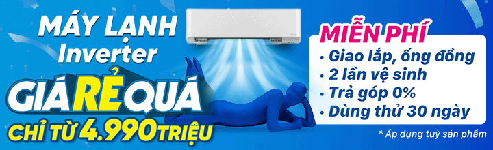 Máy lạnh Inverter giá rẻ quá chỉ từ 4.990.000