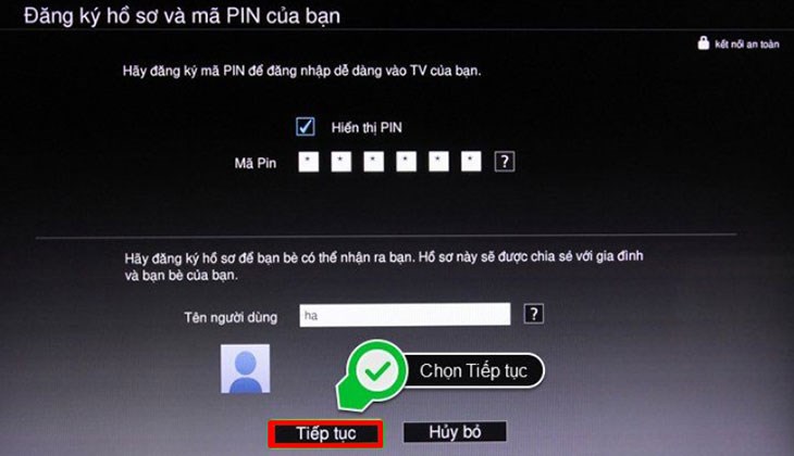 Nhập mã PIN và tên người dùng rồi nhấn Tiếp tục