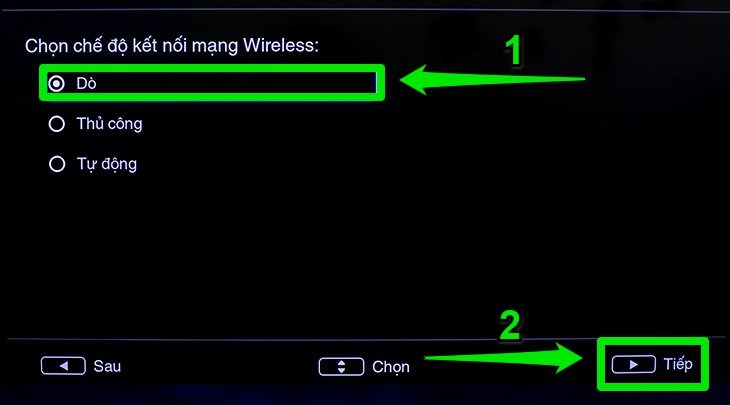 Bạn chọn Dò > chọn Tiếp để tivi thực hiện tìm kiếm các sóng Wifi xung quanh