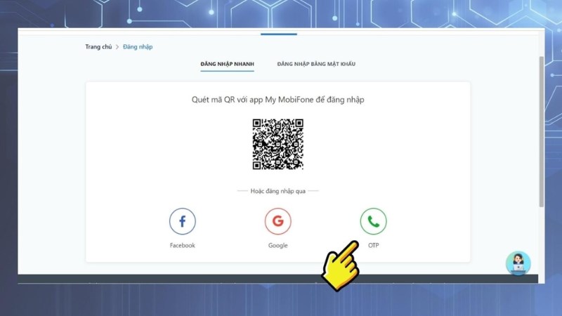 Chọn Đăng nhập nhanh bằng mã OTP hoặc quét mã QR code