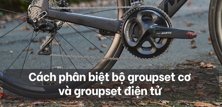 Cách phân biệt bộ groupset cơ và groupset điện tử