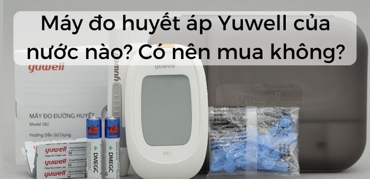 Máy đo huyết áp của Yuwell có những tính năng, đặc điểm gì?
