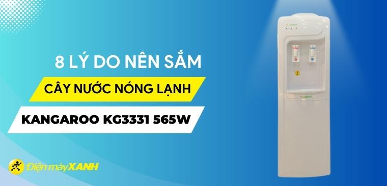 8 lý do nên sắm ngay cây nước nóng lạnh Kangaroo KG3331 565W cho gia đình
