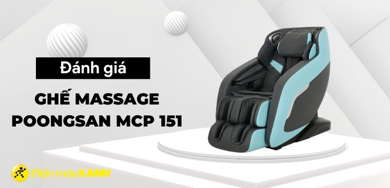 Review ghế massage Poongsan MCP-151 có tốt không? Có nên mua không?