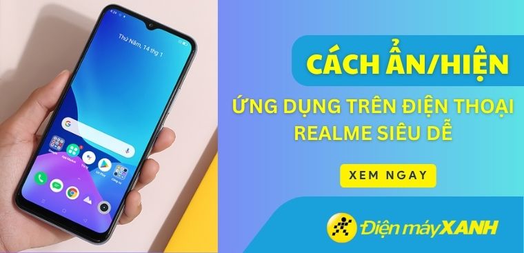 Cách ẩn/hiện ứng dụng trên điện thoại Realme siêu dễ