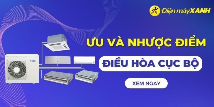 Ưu và nhược điểm của điều hòa cục bộ và những lưu ý khi lắp đặt