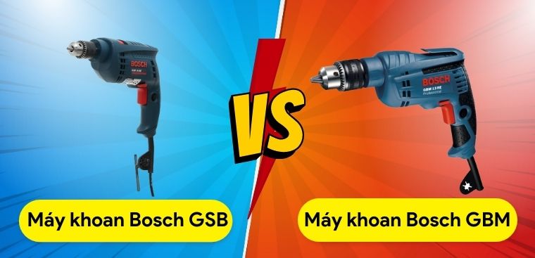 So sánh máy khoan Bosch GSB và GBM. Nên chọn loại nào?