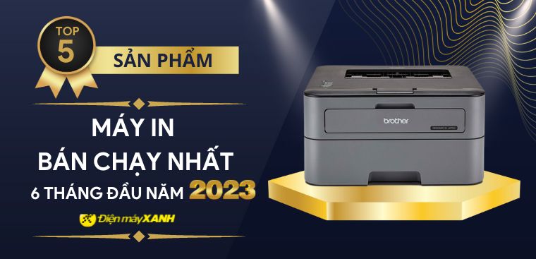 Top 5 máy in bán chạy nhất 6 tháng đầu năm 2023 tại Điện máy XANH
