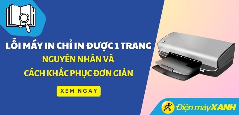 Lỗi máy in chỉ in được 1 trang: Nguyên nhân và cách khắc phục đơn giản