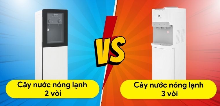 Cây nước nóng lạnh 2 vòi và 3 vòi loại nào tốt? Nên chọn loại nào?