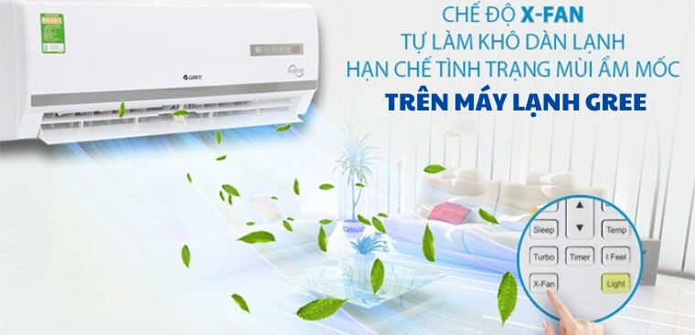 Tìm hiểu chi tiết về chế độ X-Fan trên máy lạnh Gree