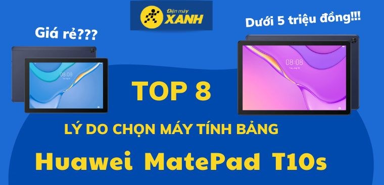 Đánh giá Huawei MatePad T10s: 8 lý do nên mua tablet giá rẻ này