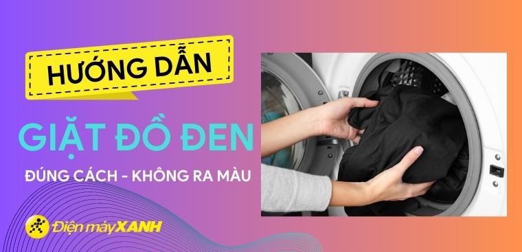 Hướng dẫn chi tiết cách giặt đồ đen đúng cách và không ra màu