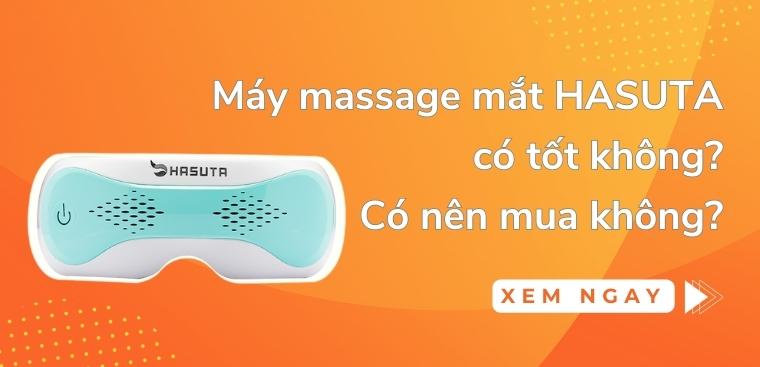 Máy massage mắt HASUTA có tốt không? Có nên mua không?