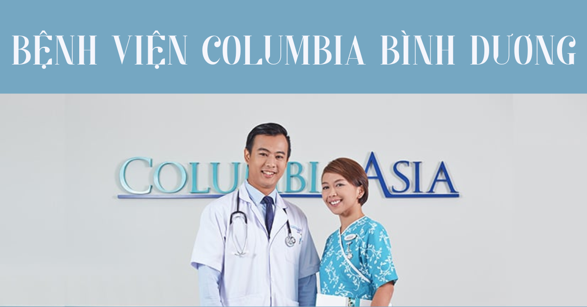 Kinh nghiệm và chi phí đi sinh tại Bệnh viện Columbia Bình Dương