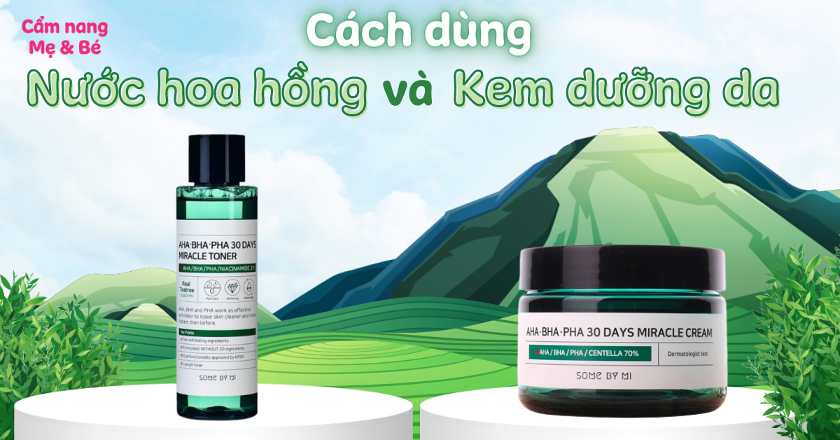 Cách dùng nước hoa hồng và kem dưỡng da hiệu quả, an toàn bạn nên biết
