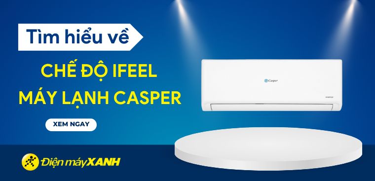 Tác dụng của chế độ iFeel trong điều hòa Casper