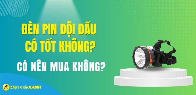 Đèn pin đội đầu có tốt không? Có nên mua không?
