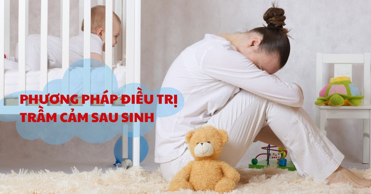 Biểu hiện điển hình và phương pháp điều trị trầm cảm sau sinh