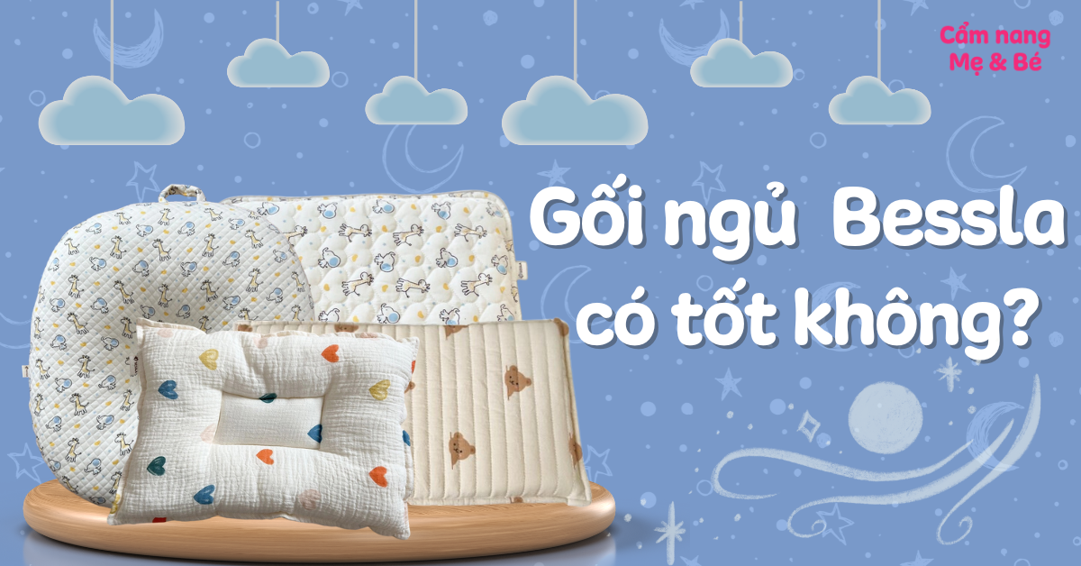 Gối ngủ Bessla của nước nào? Cách sử dụng gối đúng cách cho bé