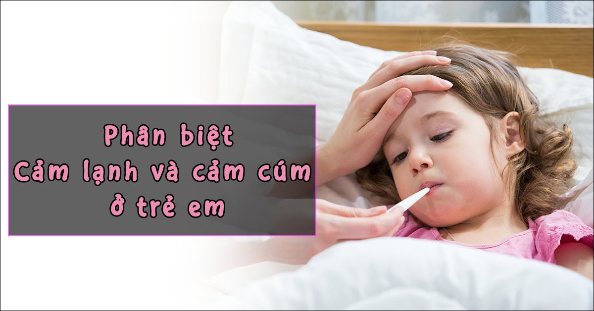 Mách mẹ cách phân biệt cảm lạnh và cảm cúm để điều trị hiệu quả