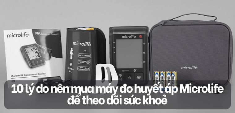 10 lý do nên mua máy đo huyết áp Microlife để theo dõi sức khoẻ