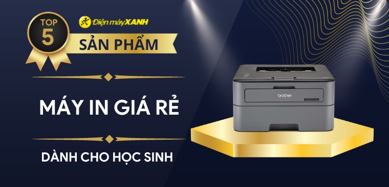 Top 5 máy in giá rẻ từ 3 đến 5 triệu cho học sinh tại Điện máy XANH