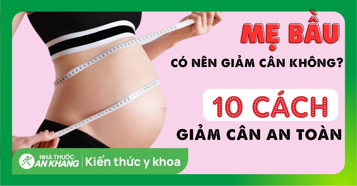 4. Những điều cần tránh khi giảm cân trong thai kỳ