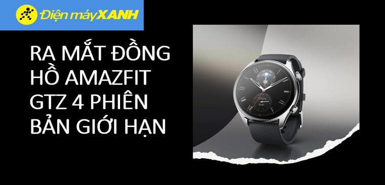 Ra mắt Amazfit GTR 4 phiên bản giới hạn: Chiếc đồng hồ vượt trội nhất thời điểm hiện tại