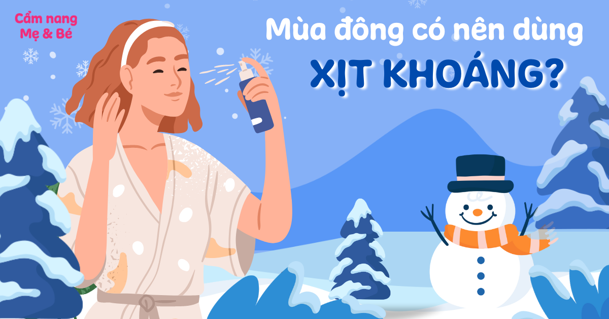 Mùa đông có nên dùng xịt khoáng không? Top 3 loại tốt nhất
