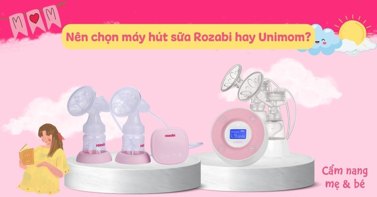 Nên chọn máy hút sữa Rozabi hay Unimom? Loại nào phù hợp cho mẹ và bé?